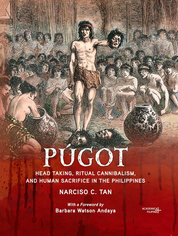 Vibal Foundation Launches Púgot: Head Taking, Ritual Cannibalism, and Human Sacrifice in the Philippines
