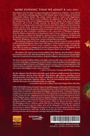 More Hispanic Than We Admit 4, Quincentennial Edition 1821–2021  Filipino and Spanish Interactions over the Centuries