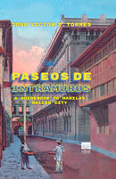 Paseos de Intramuros: A Guidebook to Manila’s Walled City