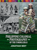 Philippine Colonial Photography of the Cordilleras (1860–1940) - Hardbound