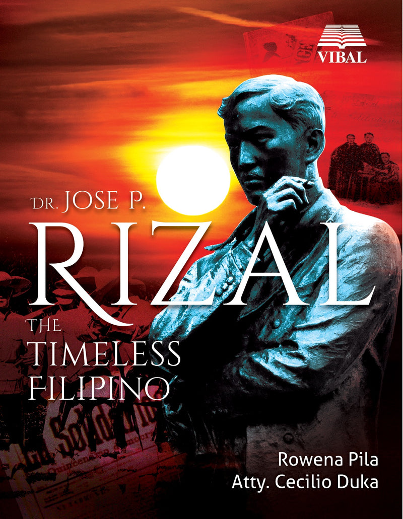 Dr. Jose P. Rizal, The Timeless Filipino