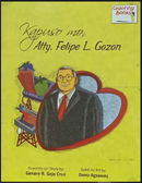 Kapuso Mo, Atty. Felipe L. Gozon