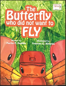 The Butterfly Who Did Not Want to Fly