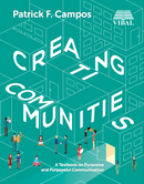 Creating Communities: A Textbook on Purposive and Purposeful Communication (College)