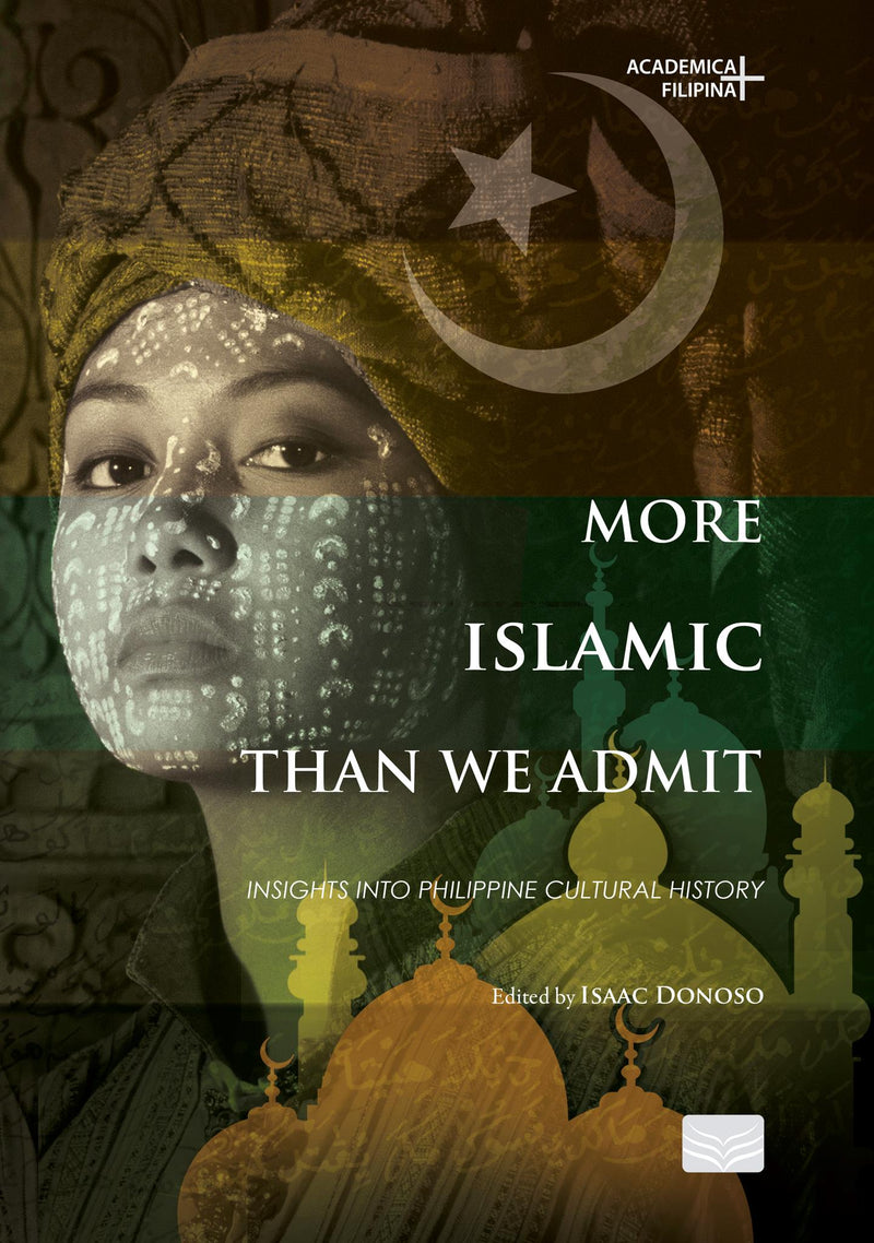 More Islamic Than We Admit: Insights into Philippine Cultural History